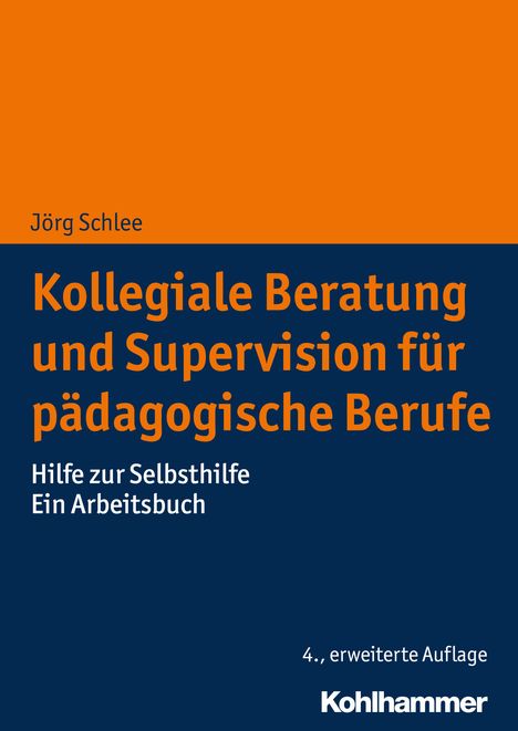Jörg Schlee: Kollegiale Beratung und Supervision für pädagogische Berufe, Buch