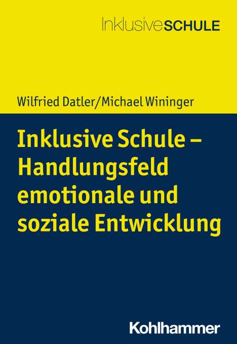 Wilfried Datler: Inklusive Schule - Handlungsfeld emotionale und soziale Entwicklung, Buch