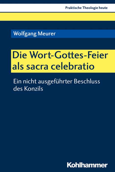 Wolfgang Meurer: Die Wort-Gottes-Feier als sacra celebratio, Buch