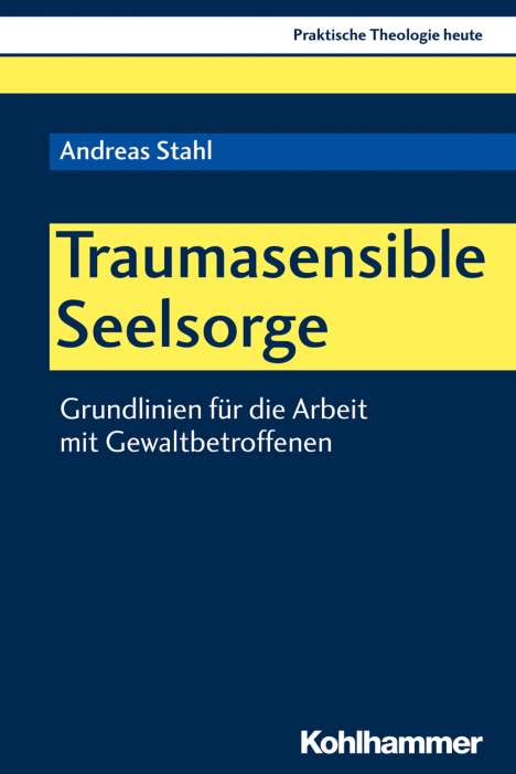 Andreas Stahl: Traumasensible Seelsorge, Buch