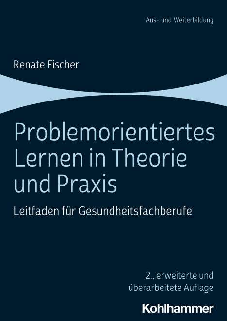 Renate Fischer: Problemorientiertes Lernen in Theorie und Praxis, Buch