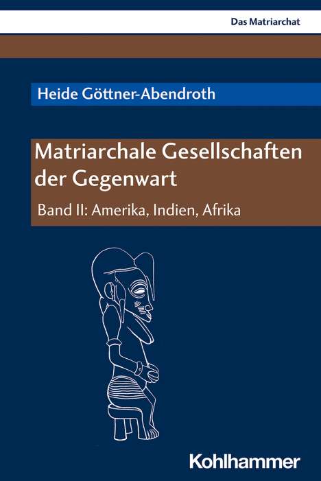 Heide Göttner-Abendroth: Matriarchale Gesellschaften der Gegenwart, Buch