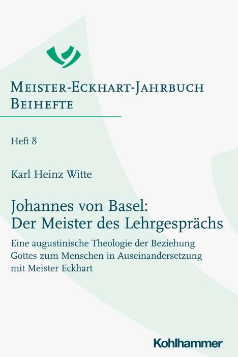 Karl Heinz Witte: Johannes von Basel: Der Meister des Lehrgesprächs, Buch