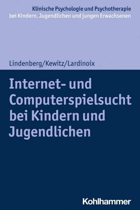 Katajun Lindenberg: Internet- und Computerspielsucht bei Kindern und Jugendlichen, Buch