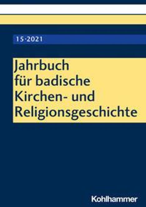 Jahrbuch für badische Kirchen- und Religionsgeschichte. Band 15 (2021), Buch