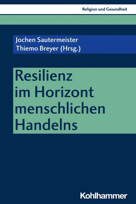 Resilienz im Horizont menschlichen Handelns, Buch