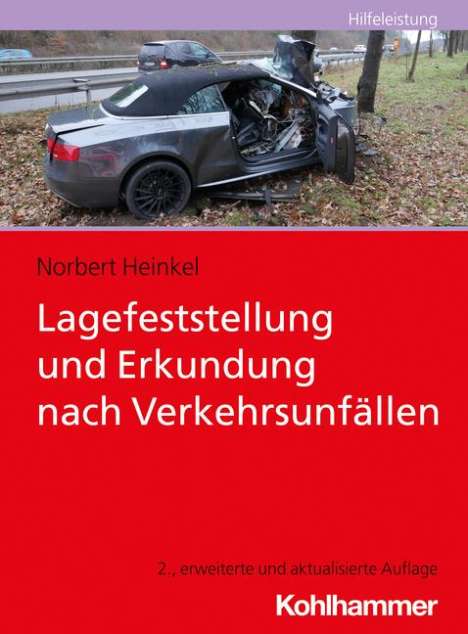 Norbert Heinkel: Lagefeststellung und Erkundung nach Verkehrsunfällen, Buch