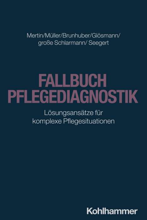Matthias Mertin: Fallbuch Pflegediagnostik, Buch