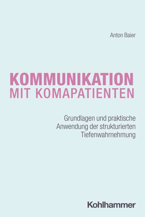 Anton Baier: Kommunikation mit Komapatienten, Buch