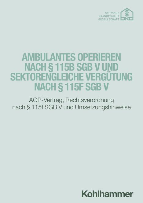 Ambulantes Operieren nach § 115b SGB V und sektorengleiche Vergütung nach § 115f SGB V, Buch