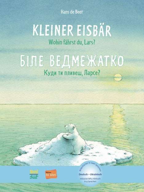 Hans de Beer: Kleiner Eisbär - wohin fährst du, Lars? Deutsch-Ukrainisch, Buch