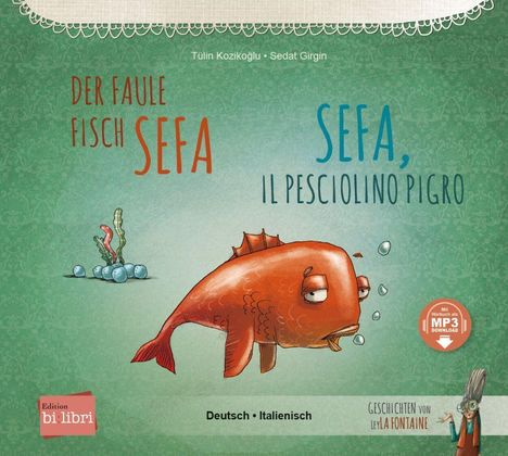 Tülin Kozikoglu: Der faule Fisch Sefa. Deutsch-Italienisch, Buch