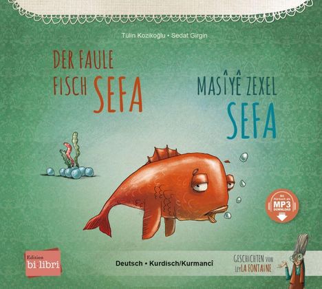 Tülin Kozikoglu: Der faule Fisch Sefa. Deutsch-Kurdisch/Kurmancî, Buch