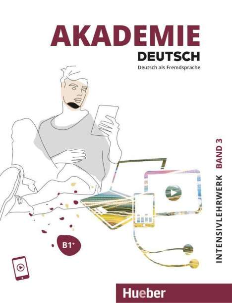 Sabrina Schmohl: Akademie Deutsch B1+. Band 3- Intensivlehrwerk mit Audios online, Buch