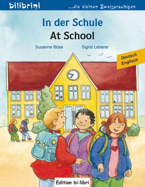 Susanne Böse: In der Schule. At School. Kinderbuch Deutsch-Englisch, Buch