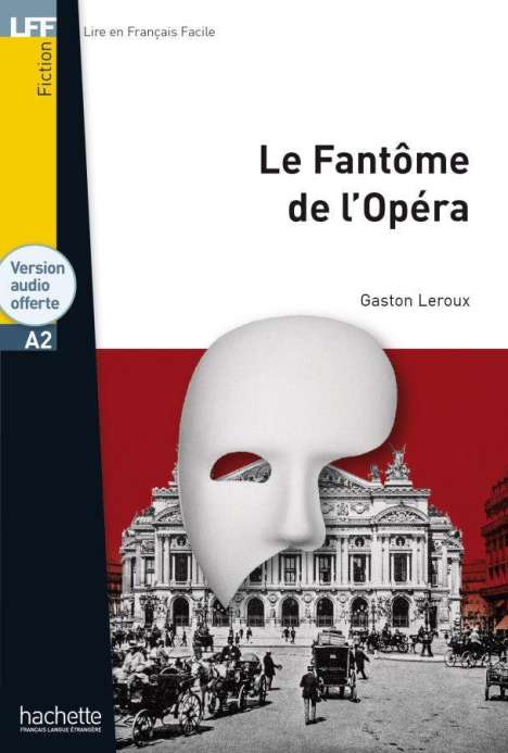 Gaston Leroux: Le Fantôme de l'Opéra, Buch