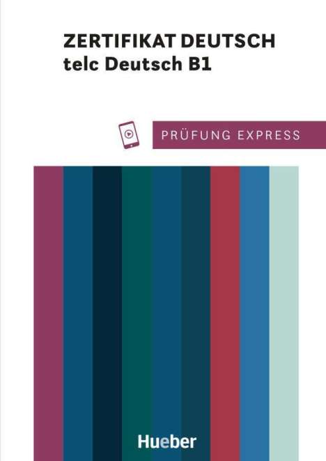 Ludwig Lier: Prüfung Express - Zertifikat Deutsch - telc Deutsch B1. Übungsbuch mit Audios Online, Buch