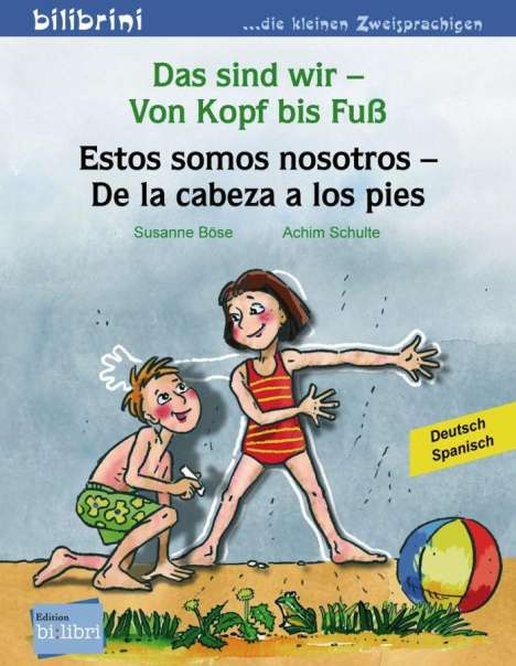 Susanne Böse: Das sind wir - Von Kopf bis Fuß. Kinderbuch Deutsch-Spanisch, Buch