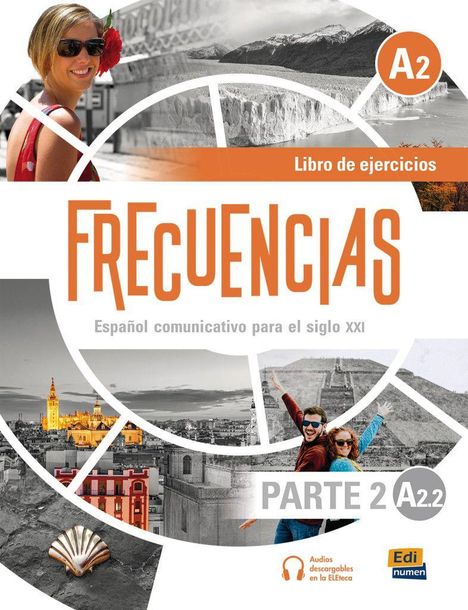 Text: "FRECUENCIAS", "Libro de ejercicios", "Español comunicativo para el siglo XXI", "PARTE 2", "A2", "A2.2". Frau mit Sonnenbrille und Blume.