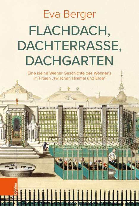 Eva Berger: Flachdach, Dachterrasse, Dachgarten, Buch