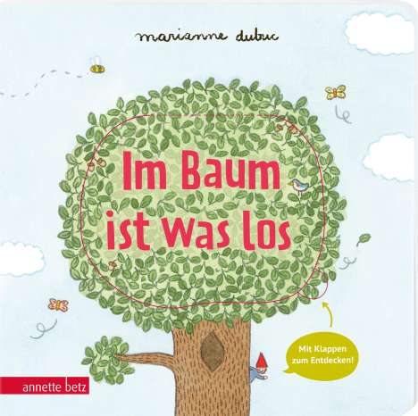Marianne Dubuc: Im Baum ist was los - Pappbilderbuch mit Klappen, Buch