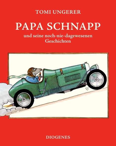 Tomi Ungerer: Papa Schnapp und seine noch-nie-dagewesenen Geschichten, Buch