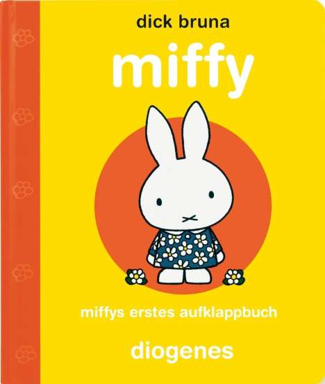 Dick Bruna: Bruna, D: Miffys erstes Aufklappbuch, Buch