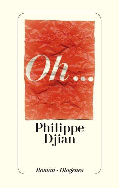Philippe Djian: Oh..., Buch