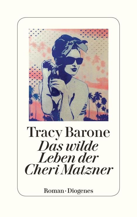Tracy Barone: Das wilde Leben der Cheri Matzner, Buch