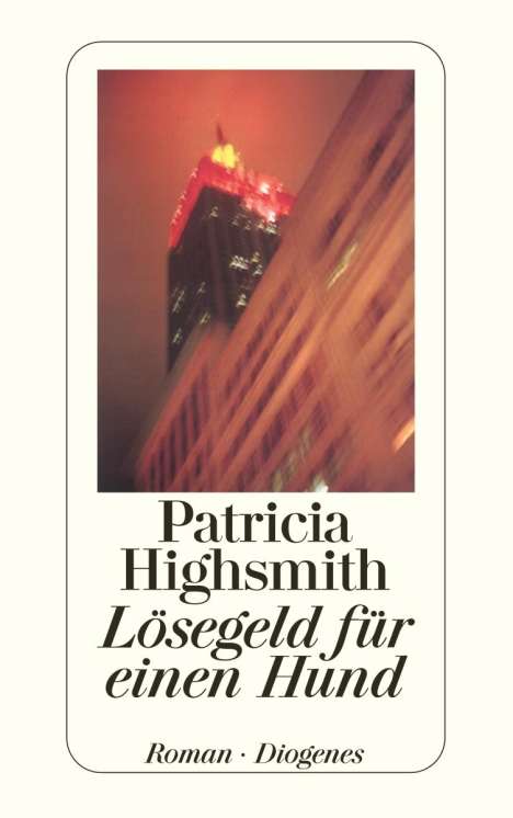 Patricia Highsmith: Lösegeld für einen Hund, Buch