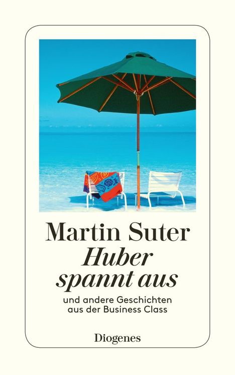 Martin Suter: Huber spannt aus, Buch