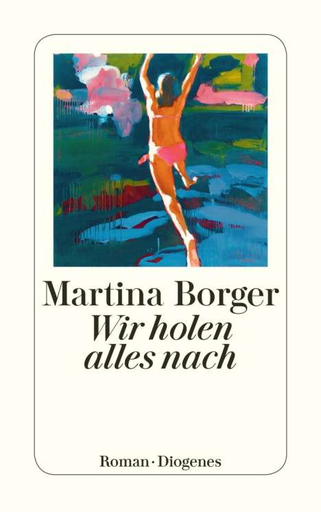 Martina Borger: Wir holen alles nach, Buch
