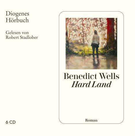 Benedict Wells: Hard Land, 6 CDs