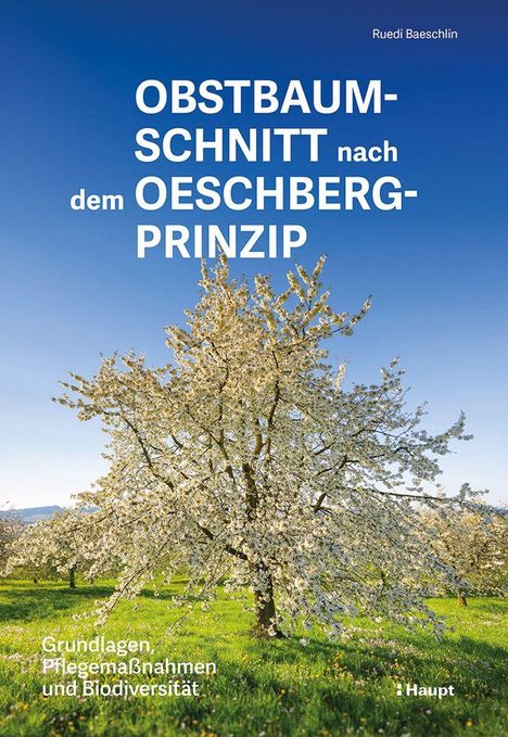 „OBSTBAUMSCHNITT nach dem OESCHBERG-PRINZIP“, blühender Baum vor blauem Himmel, grünes Feld.