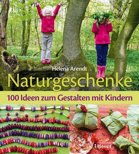 Helena Arendt: Arendt, H: Naturgeschenke, Buch