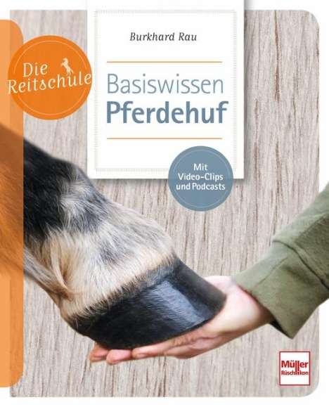 Burkhard Rau: Basiswissen Pferdehuf, Buch