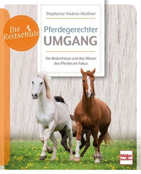 Stephanie Nadine Meißner: Pferdegerechter Umgang, Buch