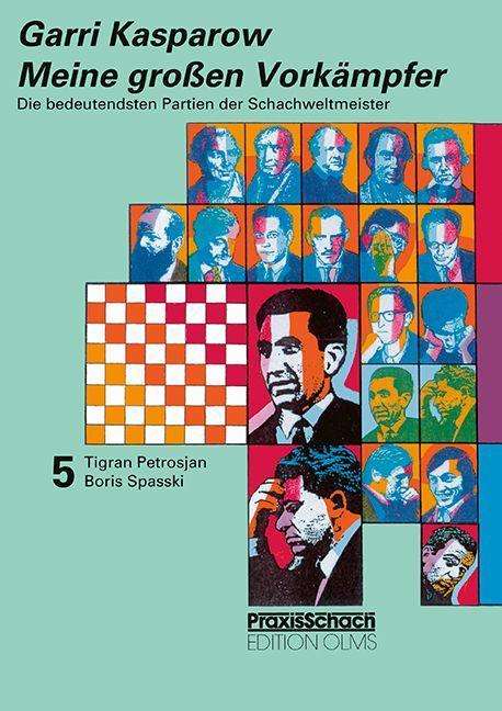 Garri Kasparow: Kasparow, G: Meine grossen Vorkämpfer / Die bedeutendsten Pa, Buch