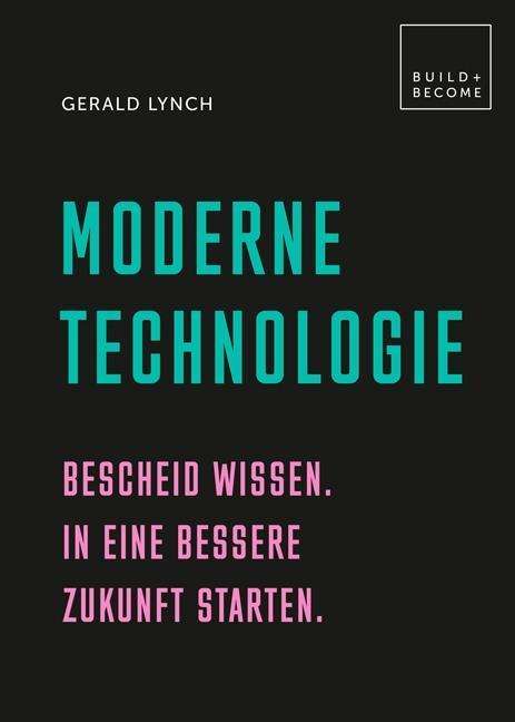 Gerald Lynch: Lynch, G: Moderne Technologie, Buch