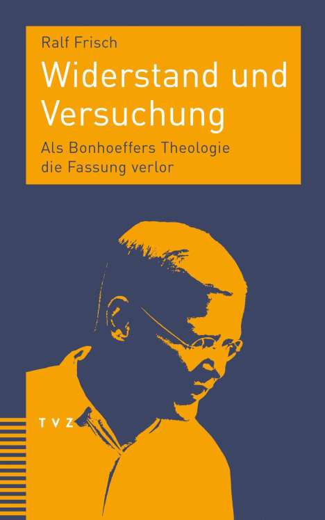 Ralf Frisch: Widerstand und Versuchung, Buch