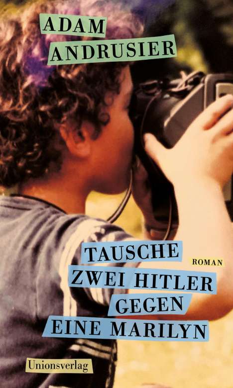 Adam Andrusier: Tausche zwei Hitler gegen eine Marilyn, Buch