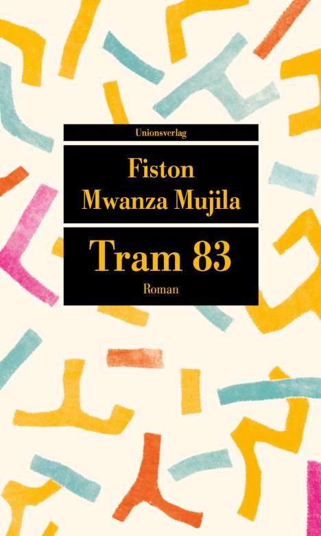 Fiston Mwanza Mujila: Tram 83, Buch