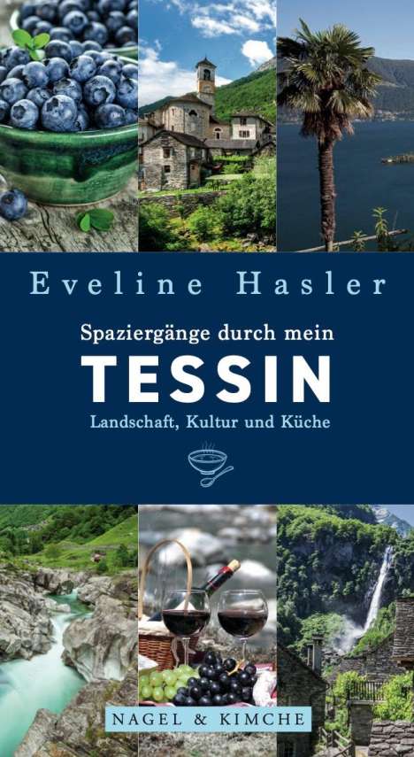 Eveline Hasler: Spaziergänge durch mein Tessin, Buch