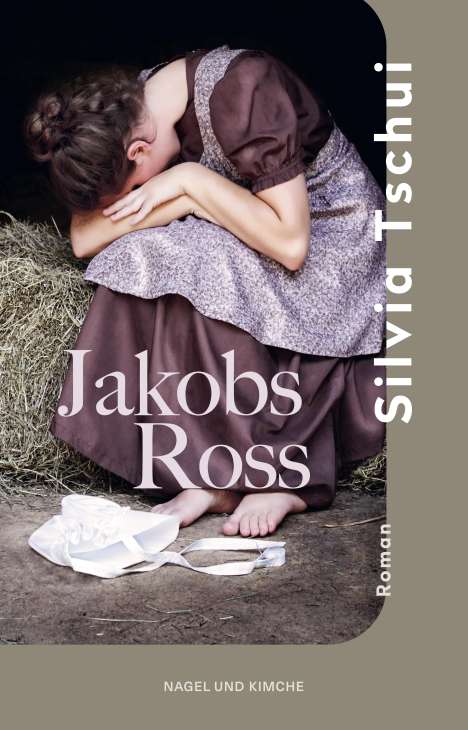 Silvia Tschui: Jakobs Ross, Buch