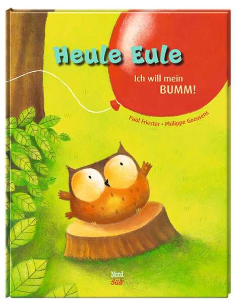 Paul Friester: Friester, P: Heule Eule - Ich will mein BUMM!, Buch