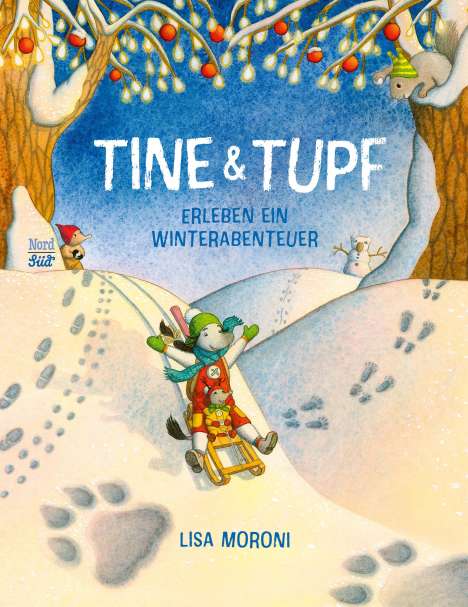 Lisa Moroni: Tine &amp; Tupf erleben ein Winterabenteuer, Buch