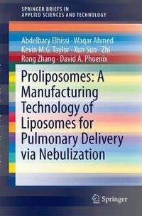 Abdelbary Elhissi: Elhissi, A: Proliposomes: A Manufacturing Technology of Lipo, Buch