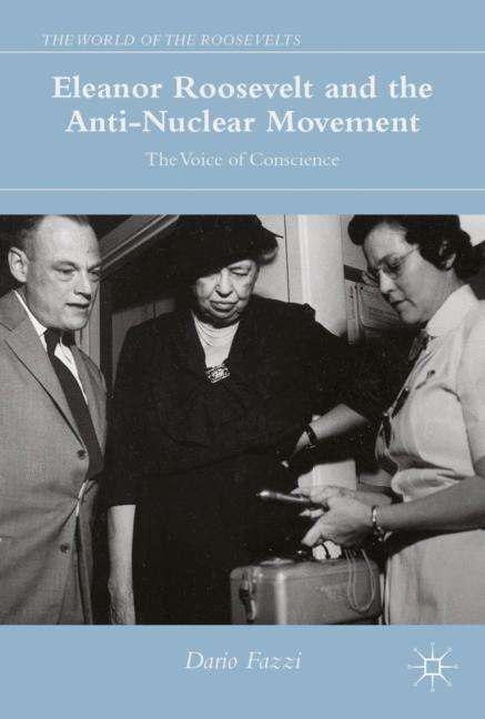 Dario Fazzi: Eleanor Roosevelt and the Anti-Nuclear Movement, Buch