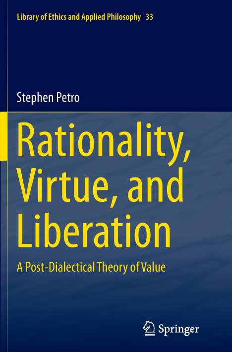 Stephen Petro: Rationality, Virtue, and Liberation, Buch