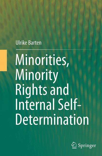 Ulrike Barten: Minorities, Minority Rights and Internal Self-Determination, Buch